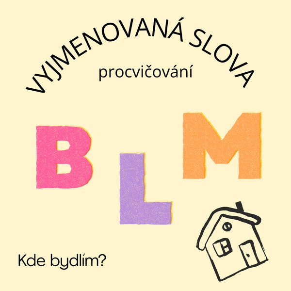Kde bydlím? Procvičení vyjmenovaných slov B,L,M