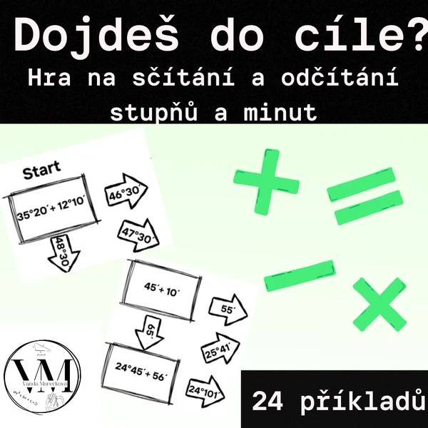 Hra - "Dojdeš do cíle?" - sčítání a odčítání stupňů a minut
