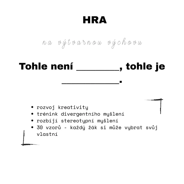 Kreativní hra ,,Tohle není..., tohle je..."