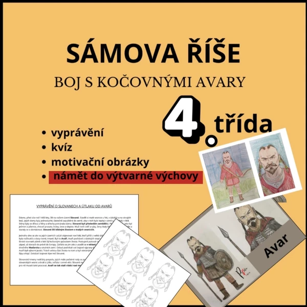 SÁMOVA ŘÍŠE - BOJ SLOVANŮ S AVARY - příprava na hodinu vlastivědy a výtvarné výchovy.