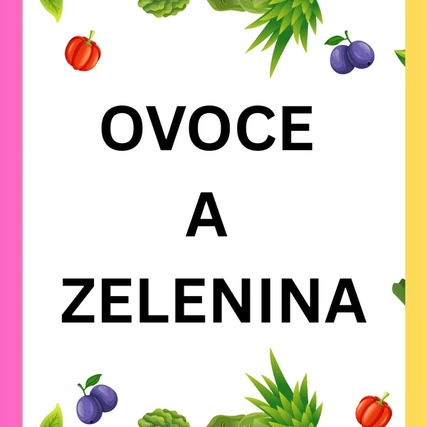 Ovoce a zelenina - pracovní listy 