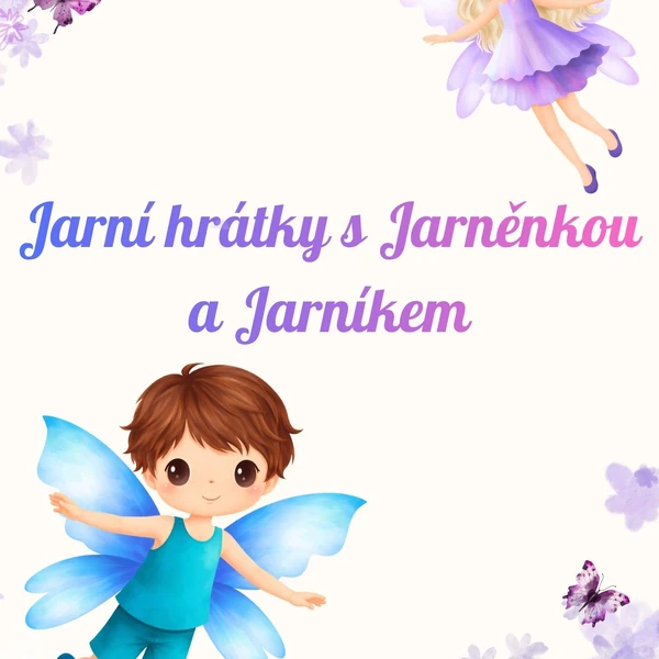 Jarní hrátky s Jarněnkou a Jarníkem