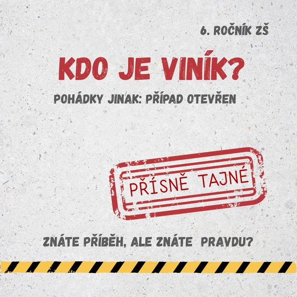 KDO JE VINÍK? POHÁDKY JINAK: PŘÍPAD OTEVŘEN