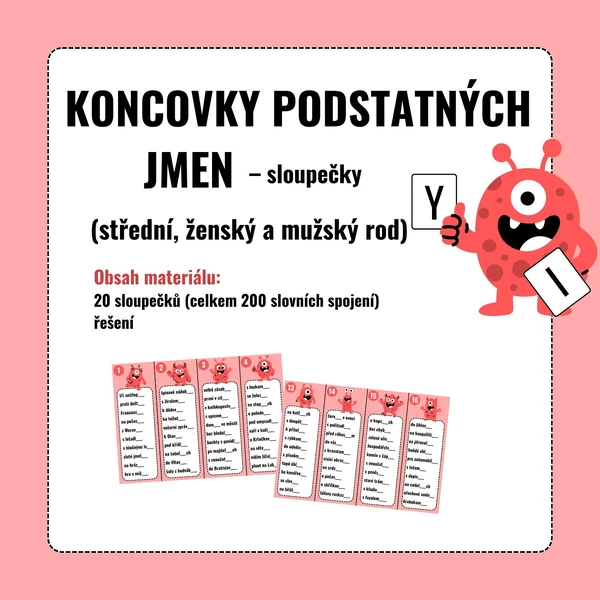 KONCOVKY PODSTATNÝCH JMEN (střední, ženský a mužský rod) – sloupečky