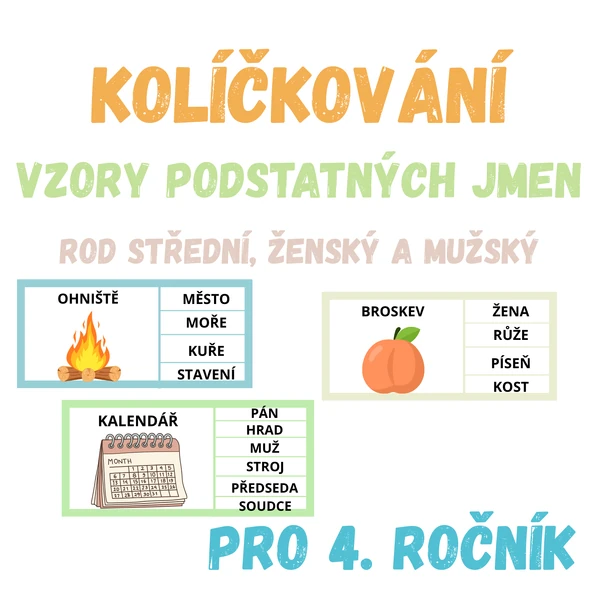 KOLÍČKOVÁNÍ - vzory podstatných jmen