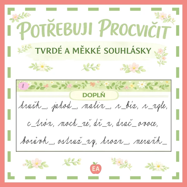 Potřebuji procvičit - tvrdé, měkké souhlásky