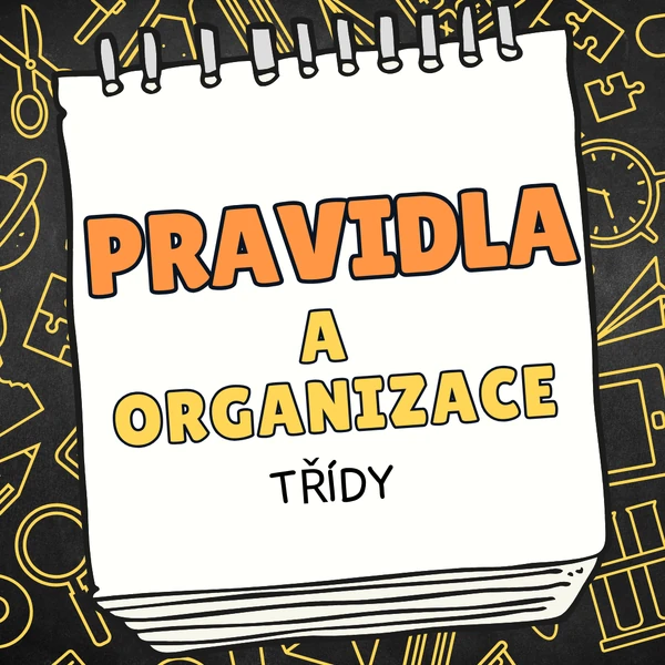 Organizace školního roku a pravidla třídy