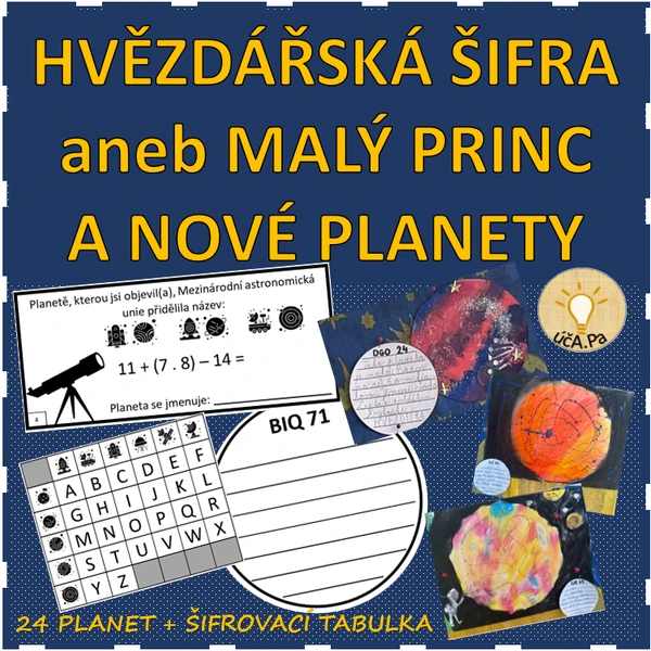 HVĚZDÁŘSKÁ ŠIFRA aneb MALÝ PRINC A NOVÉ PLANETY