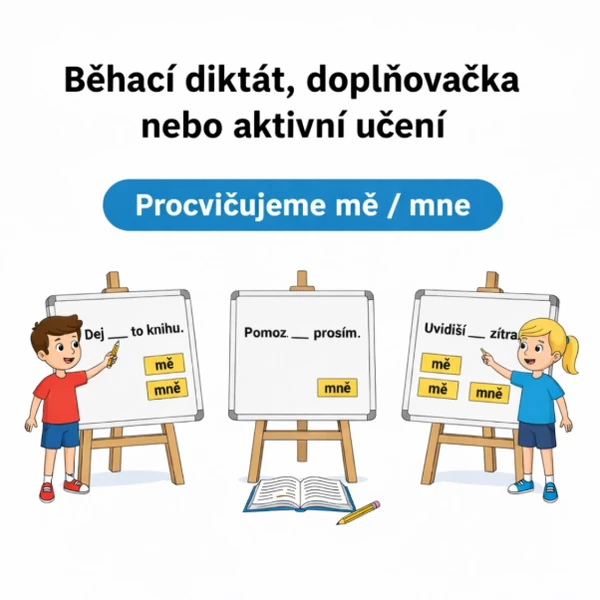 Zvládneš mě/mně? (procvičování)