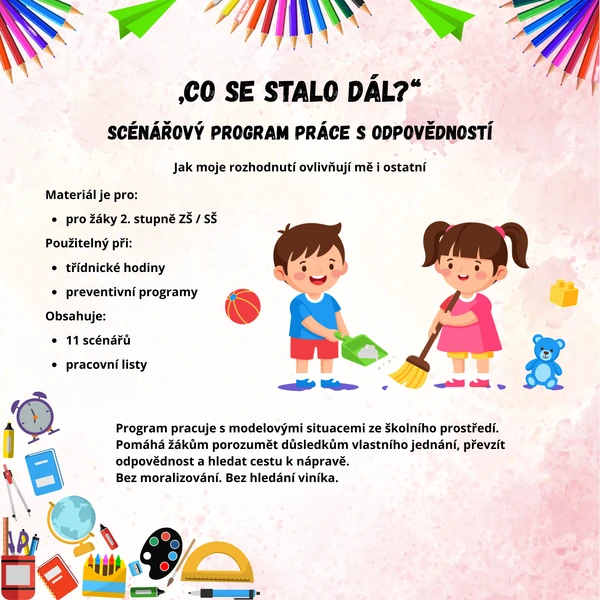 „CO SE STALO DÁL?“ - Scénářový program práce s odpovědností