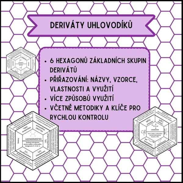 Deriváty uhlovodíků - hexagony