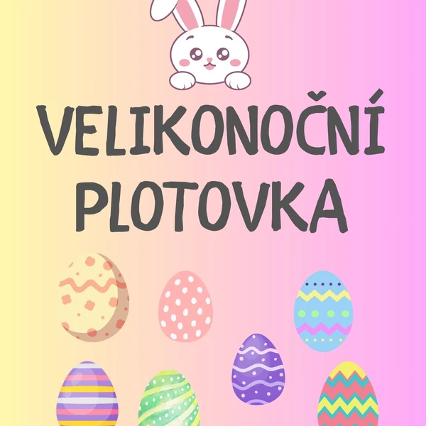 Velikonoce - Velikonoční plotovka 