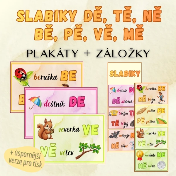 Slabiky: dě, tě, ně, bě, pě, vě, mě