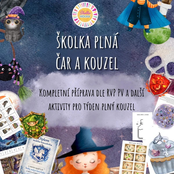 Školka plná čar a kouzel - Kompletní příprava dle RVP PV + čarodějnické aktivity