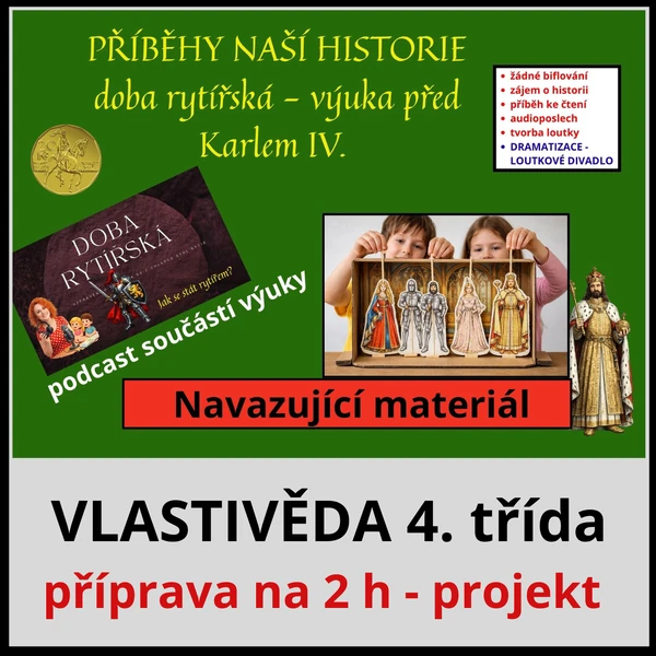 PŘEMYSLOVCI - DOBA RYTÍŘSKÁ - ORIGINÁLNÍ STYL VÝUKY