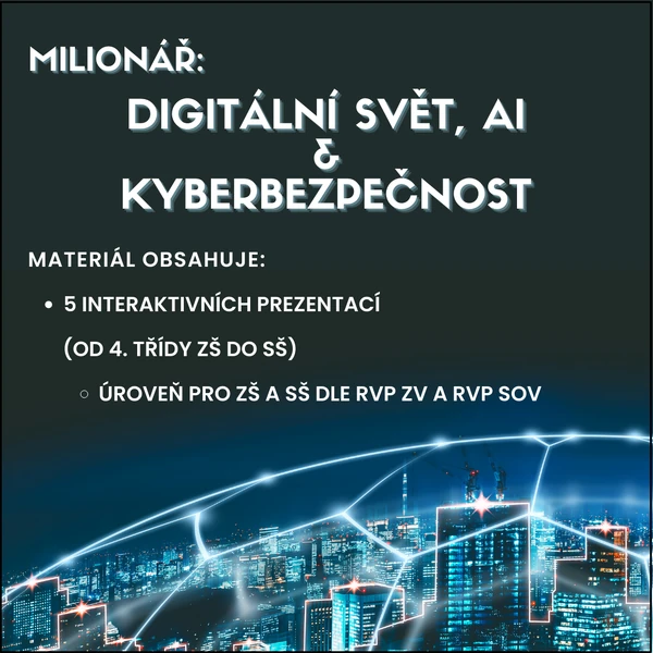 Hra Milionář: Digitální svět • AI • Kyberbezpečnost