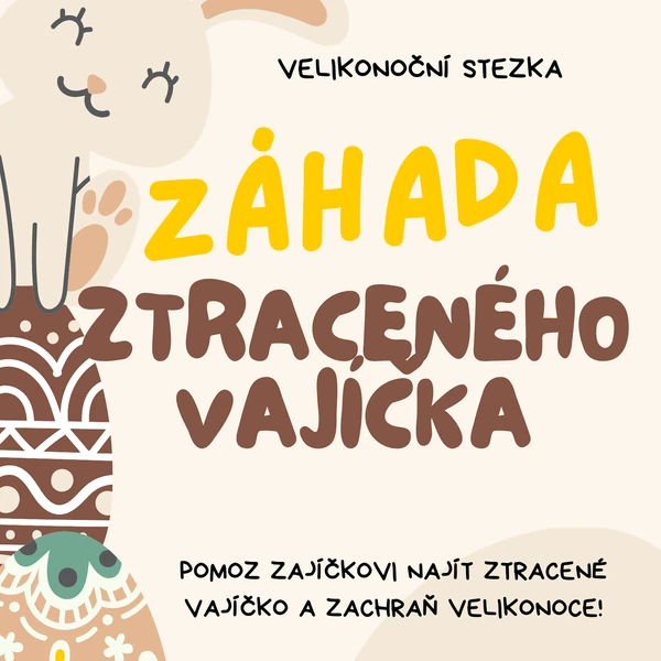  Velikonoční stezka - Záhada ztraceného vajíčka 