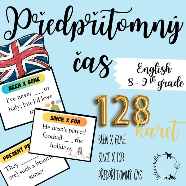 Předpřítomný čas - sada karet /Present Perfect Simple - been/gone, for/since,..)
