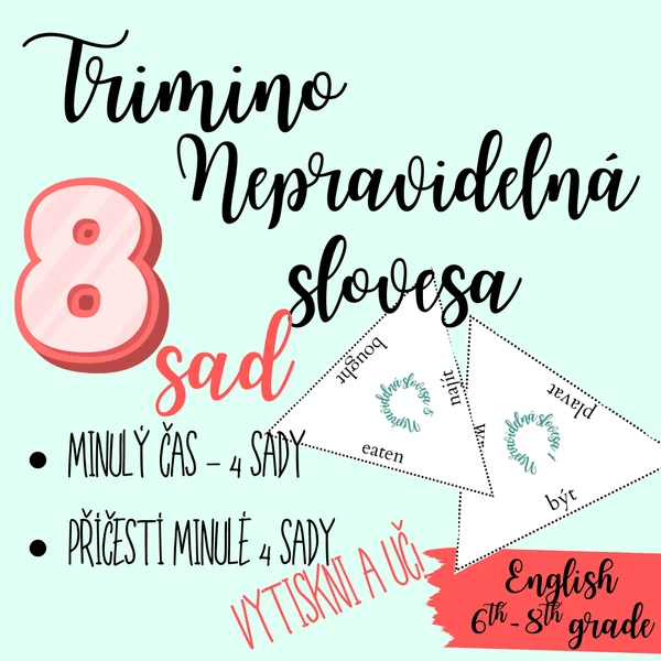 Nepravidelná slovesa - trimino / Minulý čas, Příčestí minulé