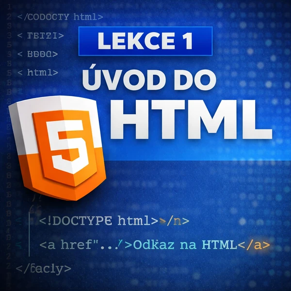 HTML – základy struktury webové stránky (Lekce 1)