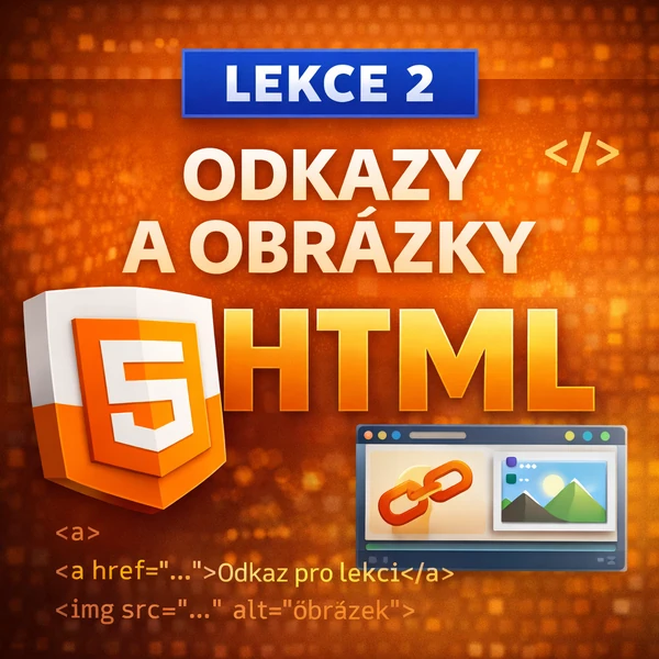HTML – Atributy, odkazy a obrázky (Lekce 2)