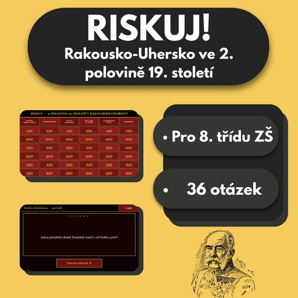 Riskuj! - Rakousko-Uhersko ve 2. polovině 19. století