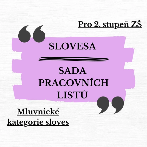 Slovesa: osoba, číslo, čas, způsob, vid a rod - sada pracovních listů