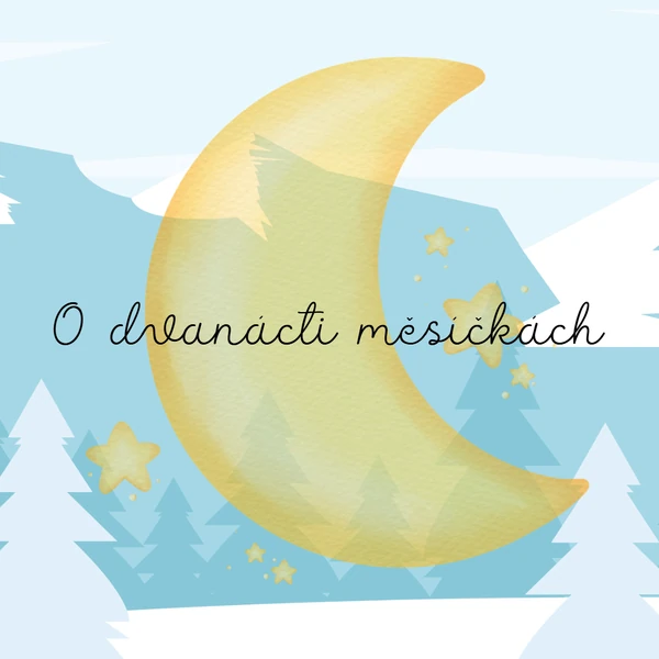 O 12 měsíčkách