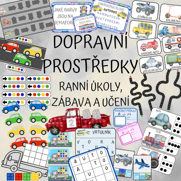 DOPRAVNÍ PROSTŘEDKY- ranní úkoly, zábava a učení