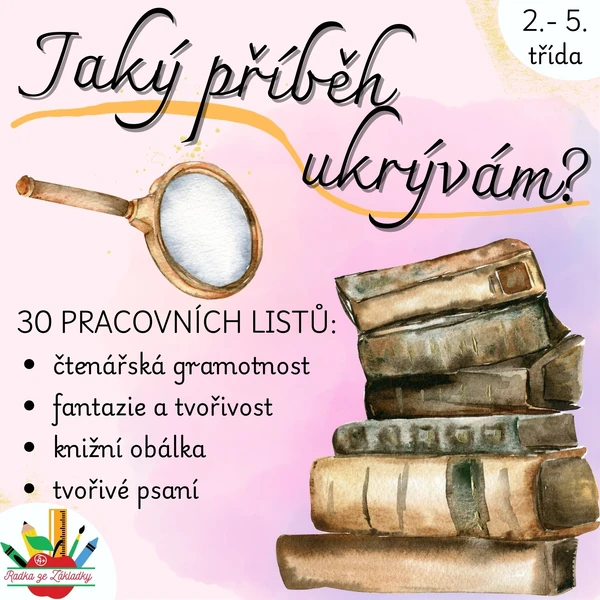Jaký příběh ukrývám? (čtenářská gramotnost, rozvoj fantazie)
