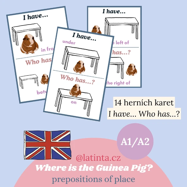 Where is the Guinea Pig? - prepositions of place - I have…, Who has…?