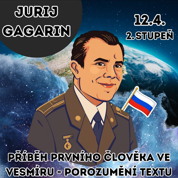 Jurij Gagarin 12. 4. - porozumění textu (2. stupeň)