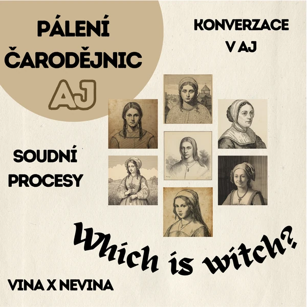 Which is witch? - PÁLENÍ ČARODĚJNIC - soudní proces, diskuze