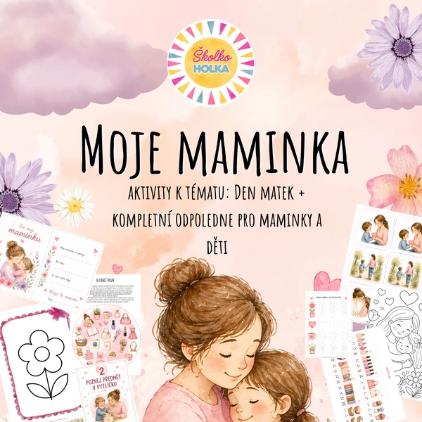 Moje maminka - aktivity k tématu: Den matek + kompletní odpoledne pro maminky a děti