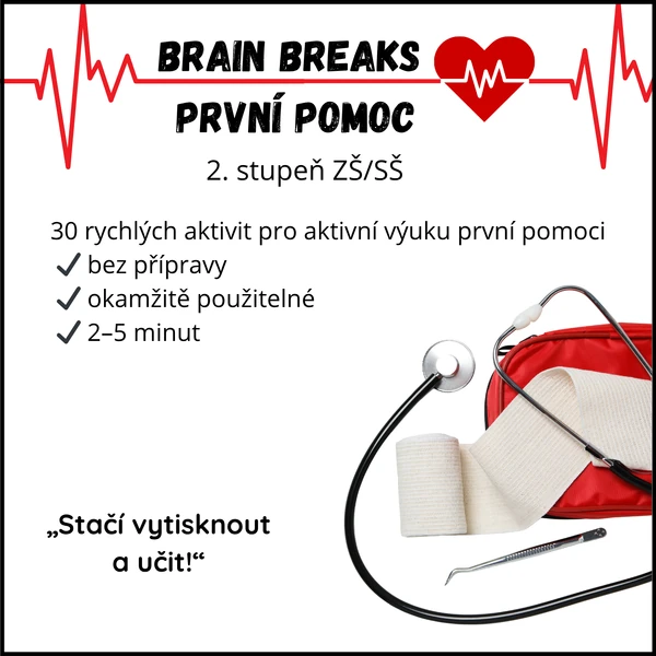 BRAIN BREAKS DO VÝUKY – PRVNÍ POMOC (2. stupeň ZŠ/SŠ)