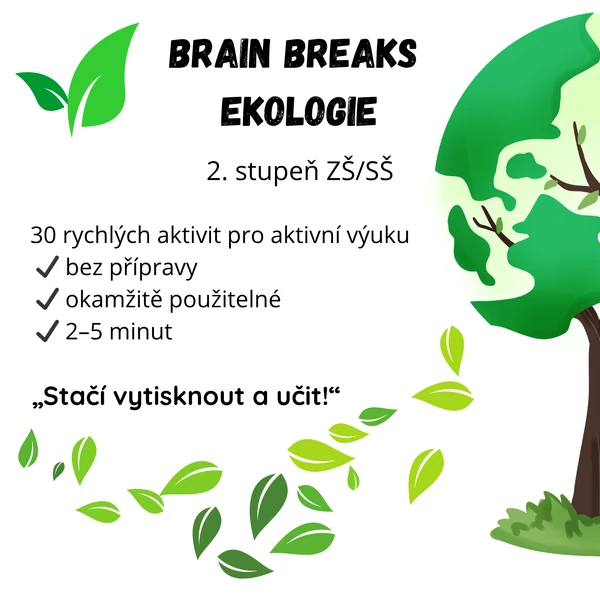BRAIN BREAKS – EKOLOGIE Krátké aktivity do výuky