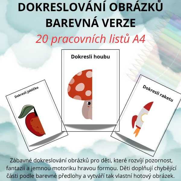 DOKRESLOVÁNÍ OBRÁZKŮ – BAREVNÁ VERZE 20 pracovních listů