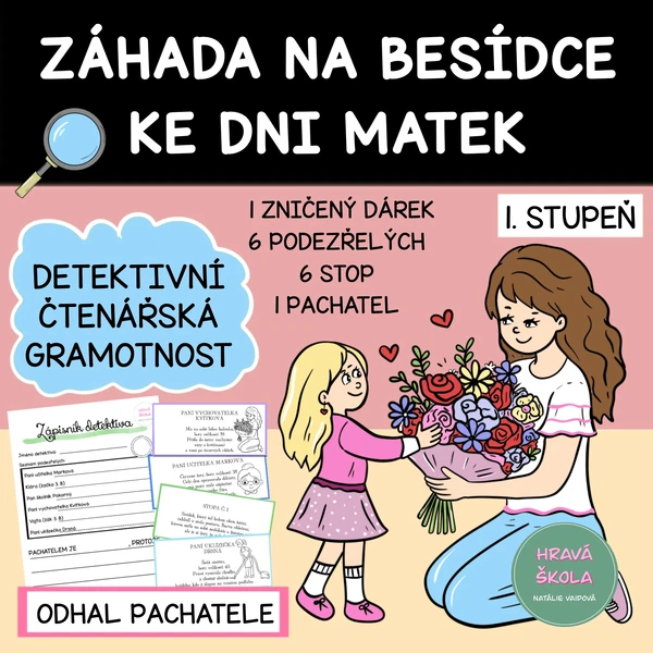 DETEKTIVNÍ HRA - ZÁHADA NA BESÍDCE KE DNI MATEK - ČTENÁŘSKÁ GRAMOTNOST