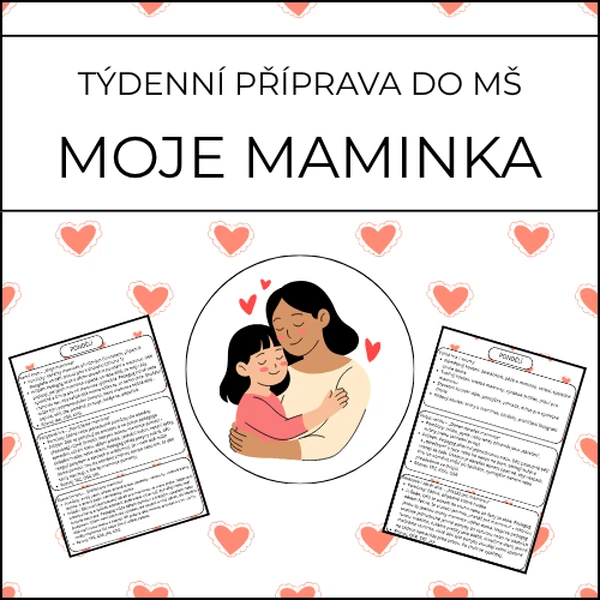 Moje maminka: týdenní příprava do MŠ