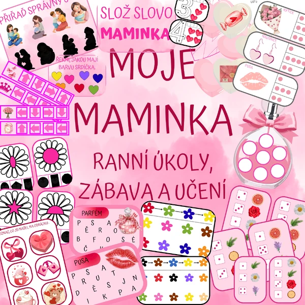 MOJE MAMINKA- ranní úkoly, zábava a učení