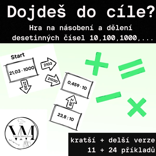 Hra - "Dojdeš do cíle?" - násobení a dělení desetinných čísel 10, 100, 1000,...