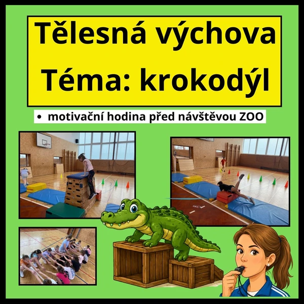 Tělesná výchova - KROKODÝLÍ TĚLOCVIK - vhodné před návštěvou ZOO
