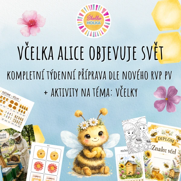 Včelka Alice objevuje svět v úlu - týdenní příprava dle nového RVP PV + aktivity na téma: Včely