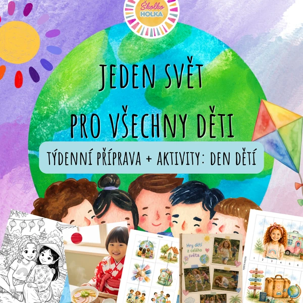 Jeden svět pro všechny děti (Den dětí) - týdenní příprava dle NOVÉHO RVP PV + aktivity