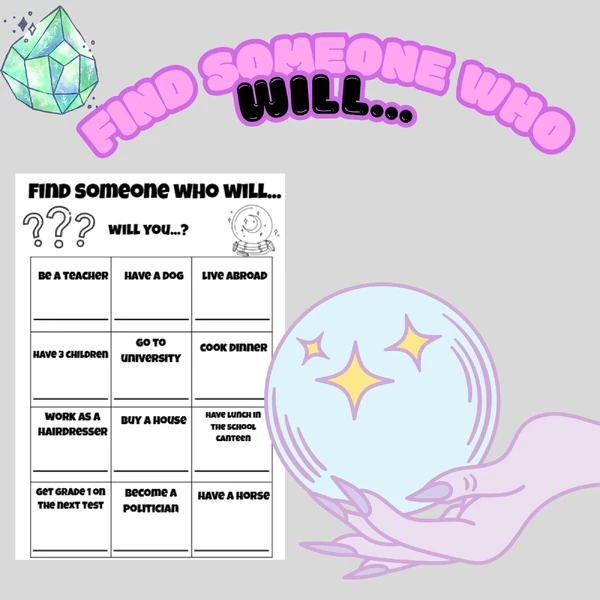 Find someone who will...