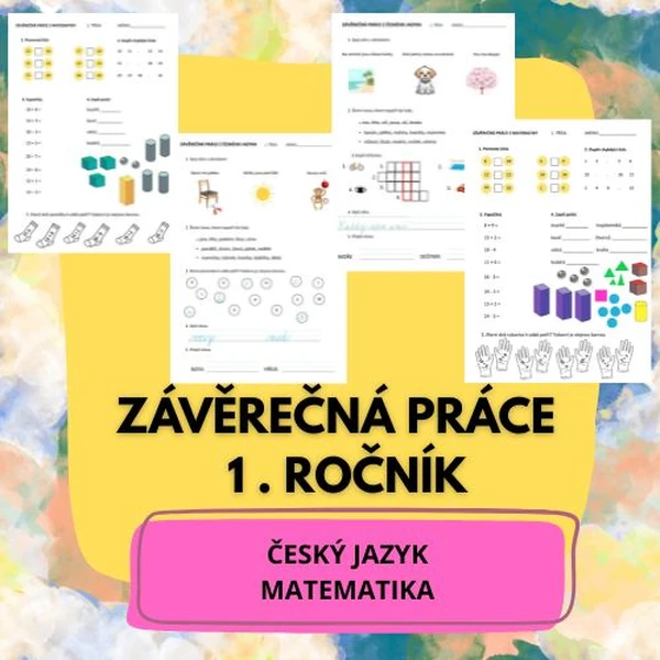 Závěrečné práce 1. ročník - český jazyk, matematika
