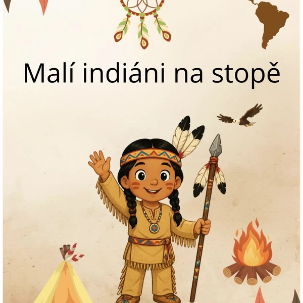 Malí indiáni na stopě 🪶