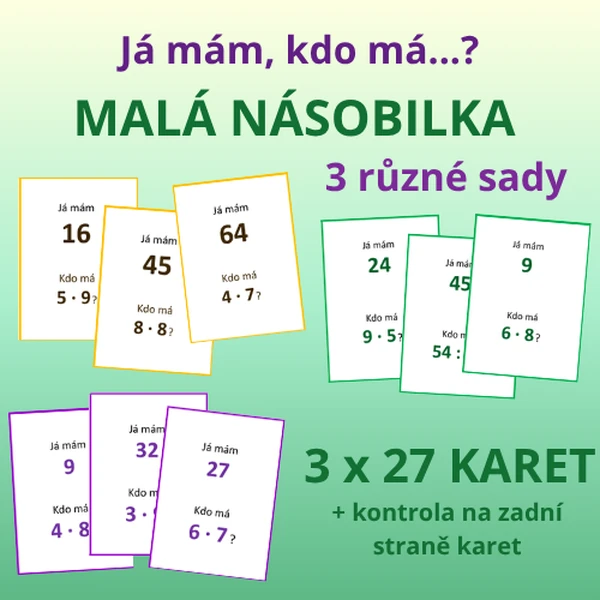 Já mám, kdo má...? - MALÁ NÁSOBILKA (násobení, dělení) - 3 sady