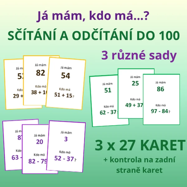 Já mám, kdo má...? - SČÍTÁNÍ A ODČÍTÁNÍ DO 100 - 3 sady