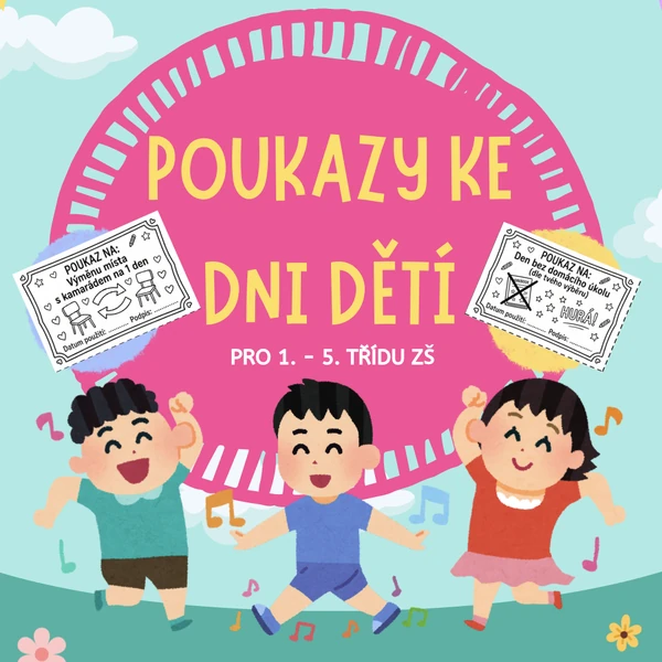 Poukazy ke Dni dětí pro 1. - 5. třídu ZŠ